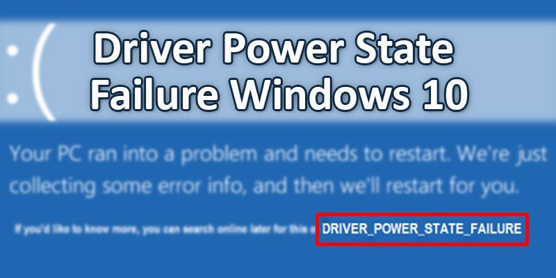 Driver Power State Failure Windows 10
