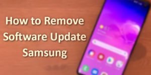 How to Remove Software Update on Samsung+Video Guides