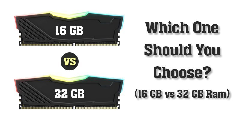 16-gb-vs-32-gb-ram-select-the-memory-as-your-demand