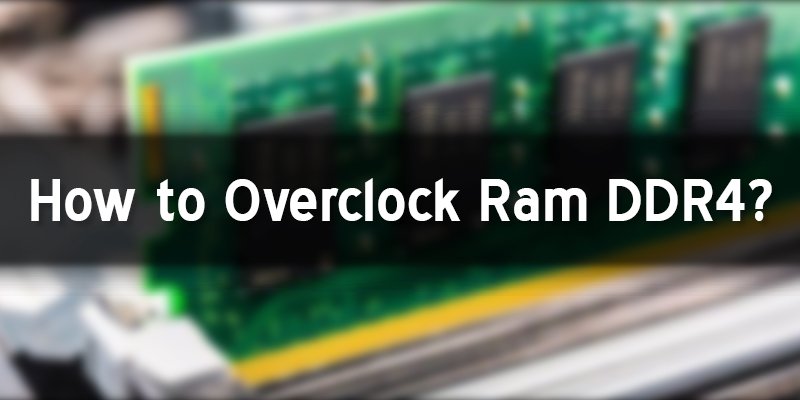 how to overclock ram ddr4