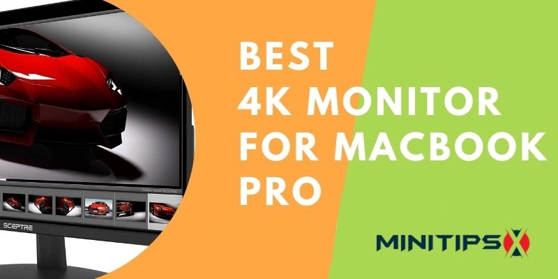 Best 4K Monitor For MacBook Pro