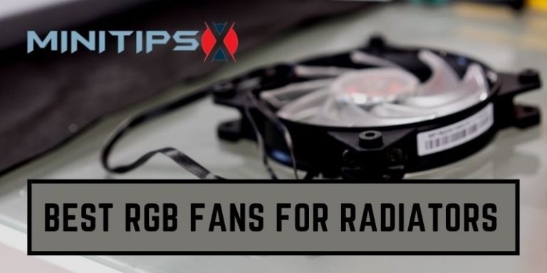 Best RGB Fans For Radiators – What Are The Top Picks Available 2021?