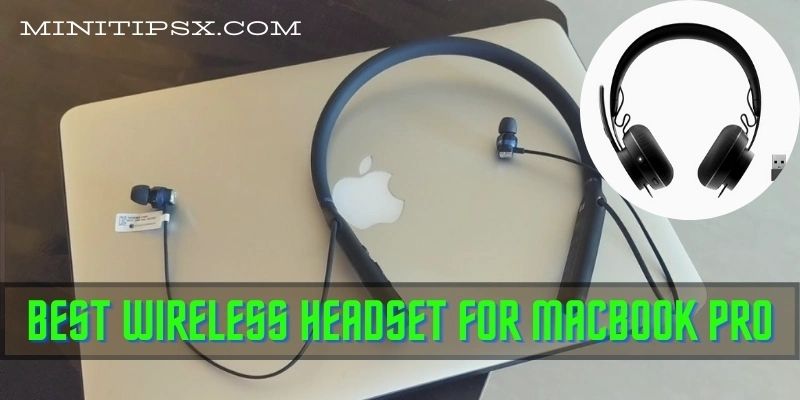 Best Wireless Headset For MacBook Pro