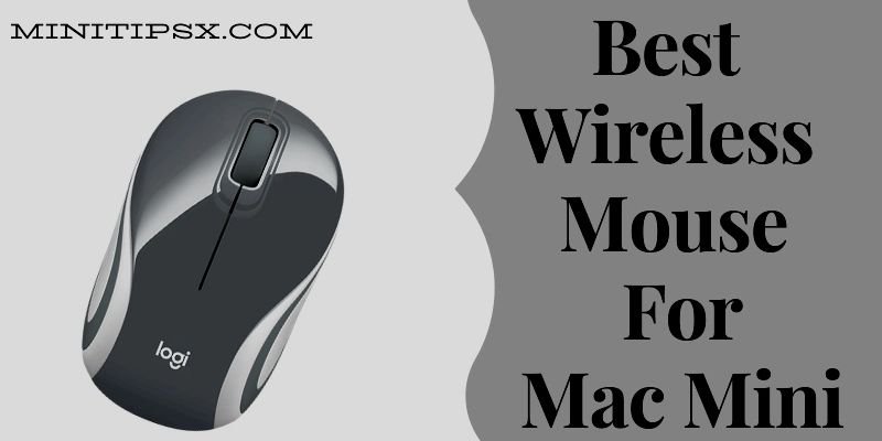Best Wireless Mouse for Mac Mini