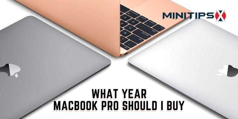 What Year Macbook Pro Should I Buy